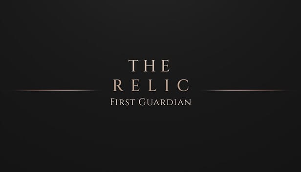 The Relic: First Guardian